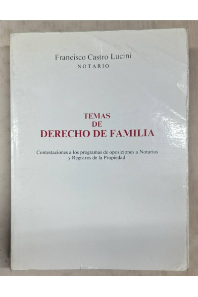 Temas de derecho de familia - Francisco Castro Lucini.